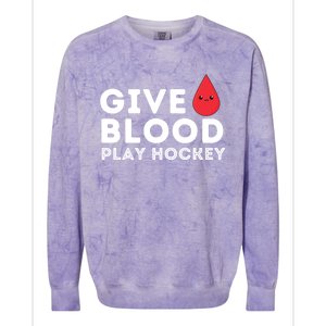 Give Blood Play Hockey Funny Ice Hockey Player Gift Meaningful Gift Colorblast Crewneck Sweatshirt