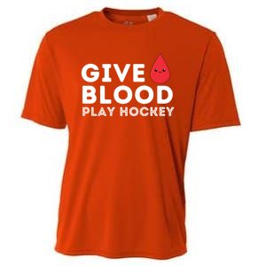 Give Blood Play Hockey Funny Ice Hockey Player Gift Meaningful Gift Cooling Performance Crew T-Shirt