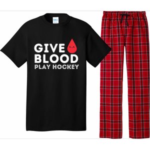 Give Blood Play Hockey Funny Ice Hockey Player Gift Meaningful Gift Pajama Set