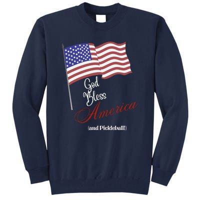 God Bless Pickleball Fun Pickleball Pickleball Flag Tall Sweatshirt