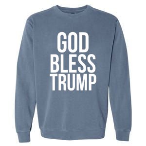 God Bless President Donald Trump Gift Garment-Dyed Sweatshirt