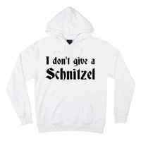 German Beer Quotes Oktoberfest I Dont Give A Schnitzel Hoodie