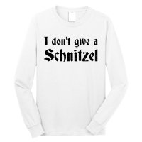 German Beer Quotes Oktoberfest I Dont Give A Schnitzel Long Sleeve Shirt