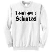 German Beer Quotes Oktoberfest I Dont Give A Schnitzel Sweatshirt