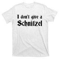 German Beer Quotes Oktoberfest I Dont Give A Schnitzel T-Shirt