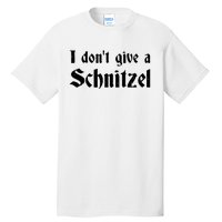 German Beer Quotes Oktoberfest I Dont Give A Schnitzel Tall T-Shirt