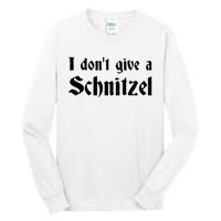 German Beer Quotes Oktoberfest I Dont Give A Schnitzel Tall Long Sleeve T-Shirt