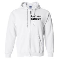 German Beer Quotes Oktoberfest I Dont Give A Schnitzel Full Zip Hoodie