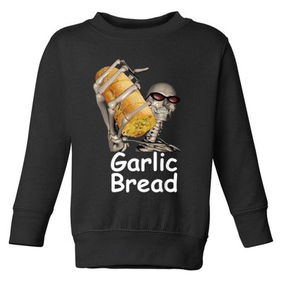Garlic Bread Skeleton Funny Tees Toddler Sweatshirt