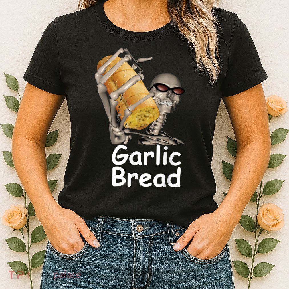 Garlic Bread Skeleton Funny Tees Womens T-Shirt