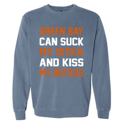 Green Bay Sucks Butkus Chicago Football Team Garment-Dyed Sweatshirt