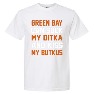 Green Bay Sucks Butkus Chicago Football Team Garment-Dyed Heavyweight T-Shirt