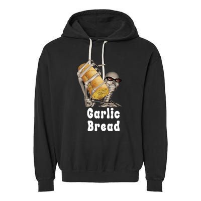 Garlic Bread Skeleton Funny Skeleton Meme Garment-Dyed Fleece Hoodie