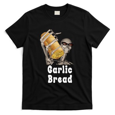 Garlic Bread Skeleton Funny Skeleton Meme T-Shirt
