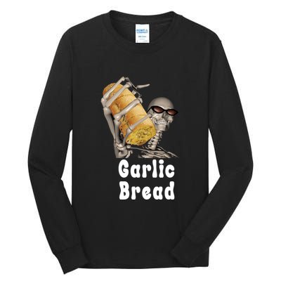 Garlic Bread Skeleton Funny Skeleton Meme Tall Long Sleeve T-Shirt