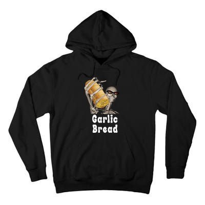 Garlic Bread Skeleton Funny Skeleton Meme Tall Hoodie