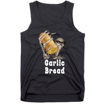 Garlic Bread Skeleton Funny Skeleton Meme Tank Top