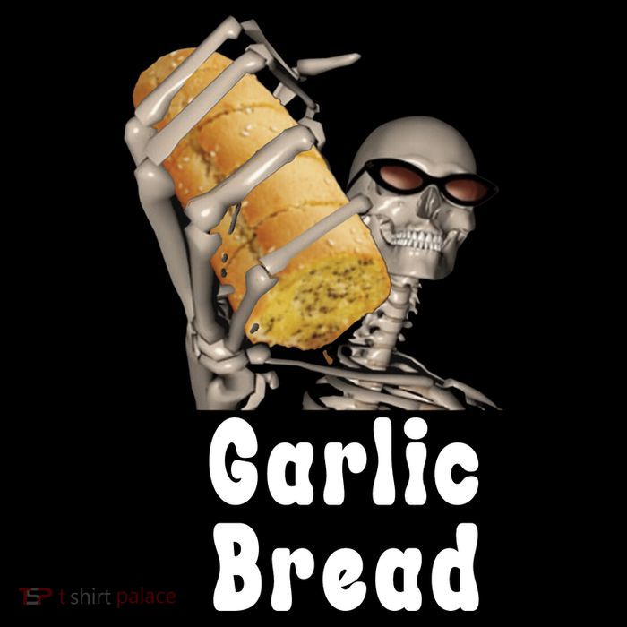 Garlic Bread Skeleton Funny Skeleton Meme Womens T-Shirt