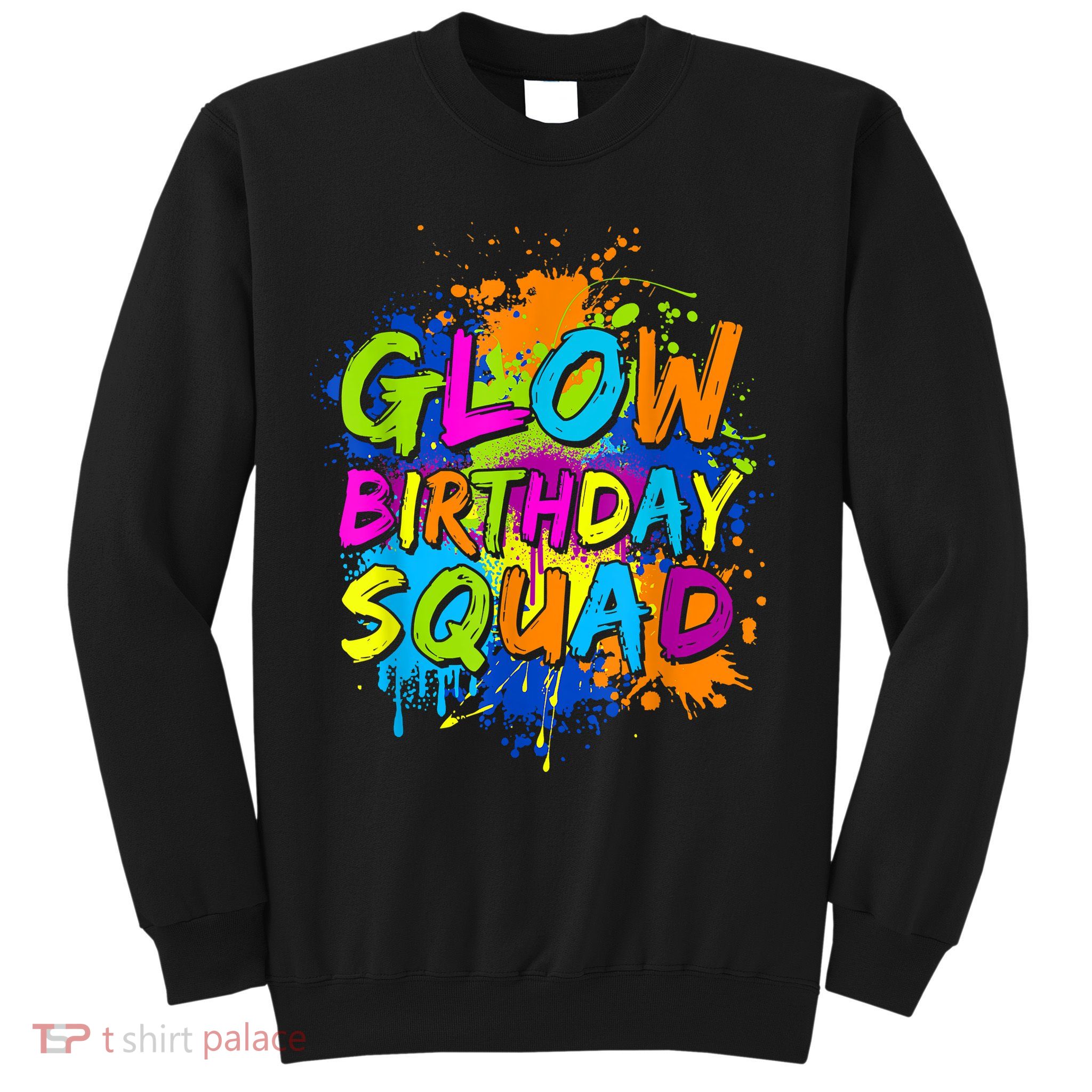 Glow Birthday Squad Retro 80s Costume Birthday Party Squad Sweatshirt
