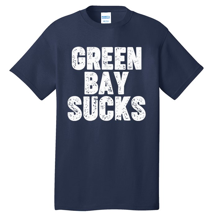 Green Bay Sucks Tall T-Shirt