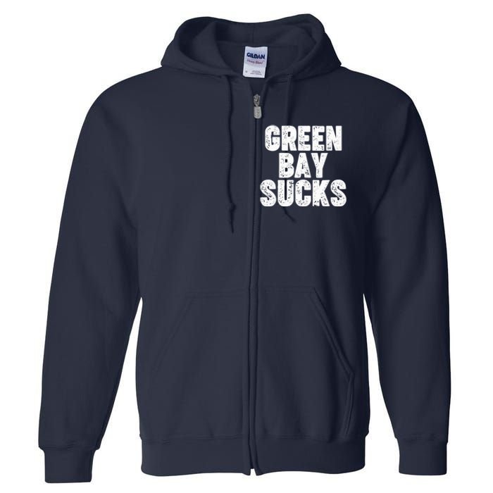 Green Bay Sucks Full Zip Hoodie