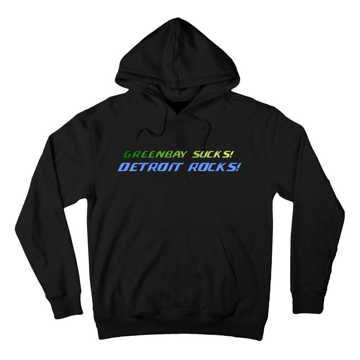 Green Bay Sucks Detroit Rocks Hoodie