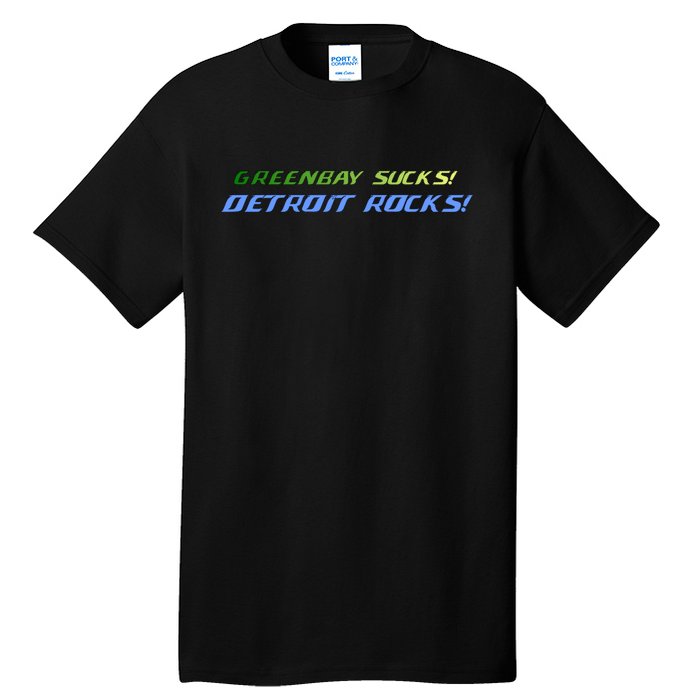 Green Bay Sucks Detroit Rocks Tall T-Shirt