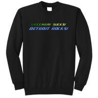 Green Bay Sucks Detroit Rocks Tall Sweatshirt