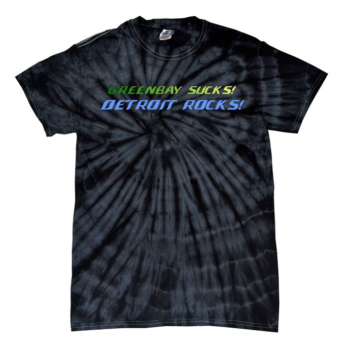 Green Bay Sucks Detroit Rocks Tie-Dye T-Shirt