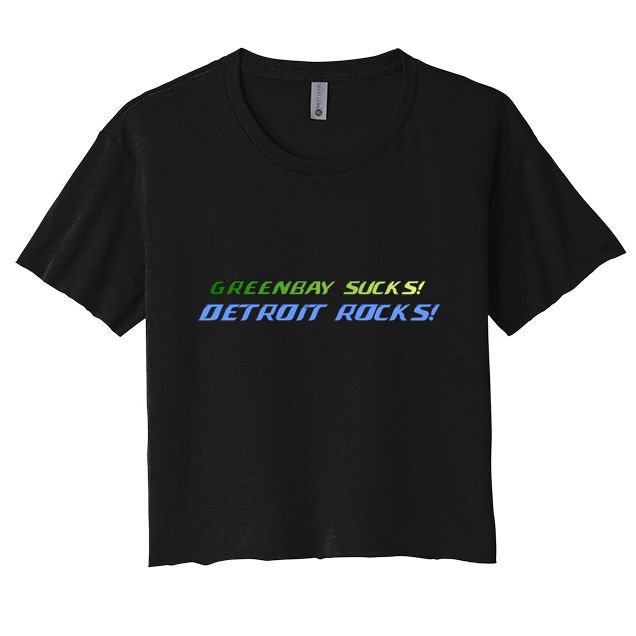 Green Bay Sucks Detroit Rocks Crop Top