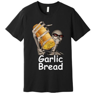 Garlic Bread Skeleton Premium T-Shirt
