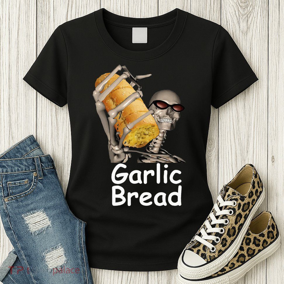 Garlic Bread Skeleton Womens T-Shirt