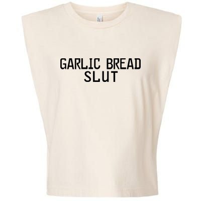 Garlic Bread Slut Garment-Dyed Women's Muscle Tee