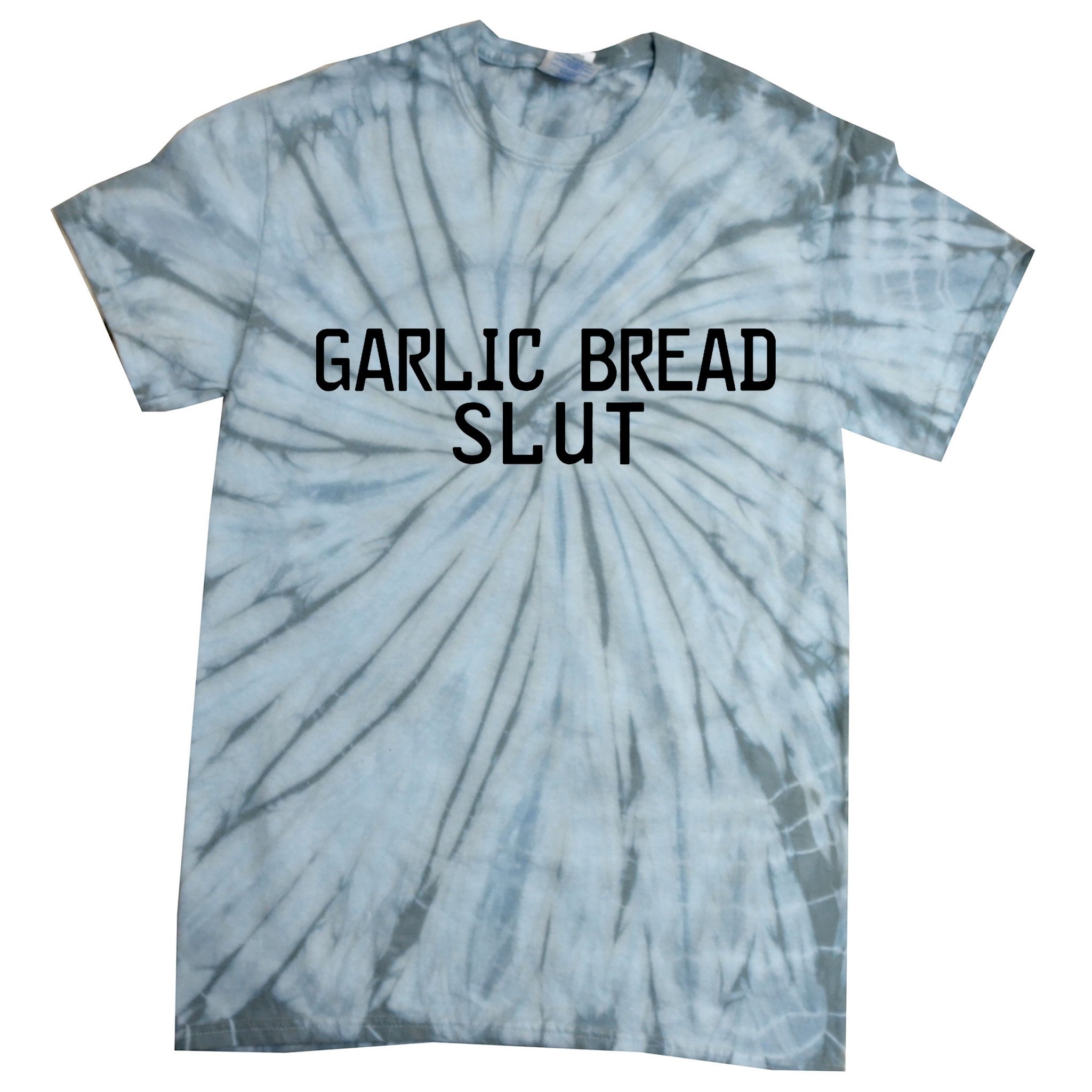Garlic Bread Slut Tie-Dye T-Shirt