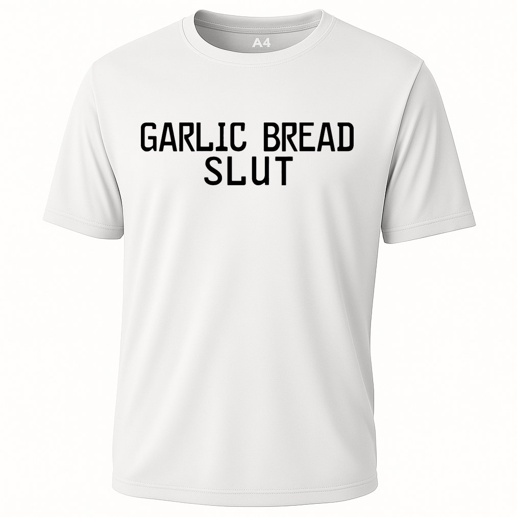 Garlic Bread Slut Performance Shirt