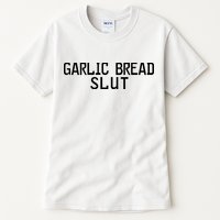 Garlic Bread Slut Tall T-Shirt