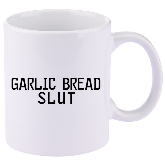 Garlic Bread Slut 11oz C Handle Ceramic Mug