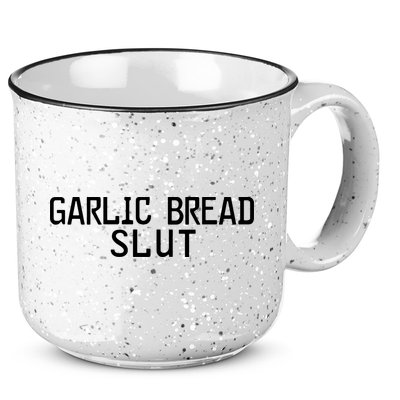 Garlic Bread Slut 15oz Campfire Ceramic Mug