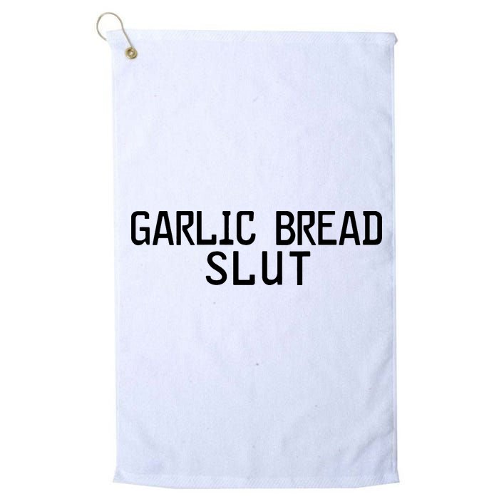 Garlic Bread Slut Golf Towel