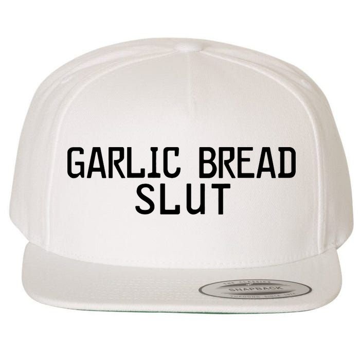Garlic Bread Slut Wool Snapback Cap