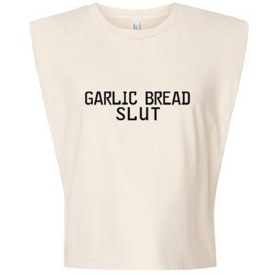 Garlic Bread Slut Garment-Dyed Women's Muscle Tee