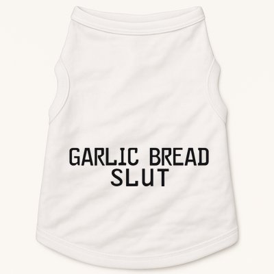 Garlic Bread Slut Doggie Tank