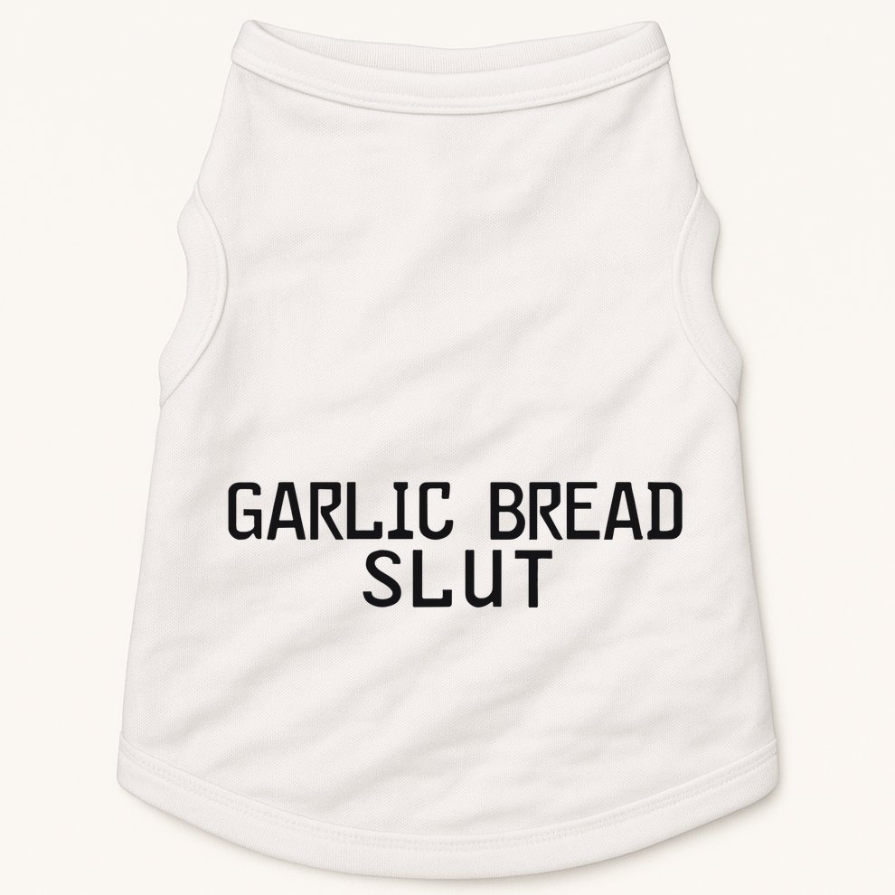 Garlic Bread Slut Doggie Tank