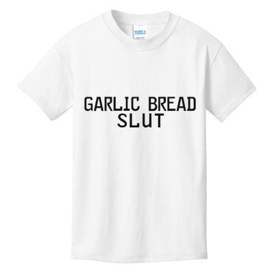 Garlic Bread Slut Kids T-Shirt