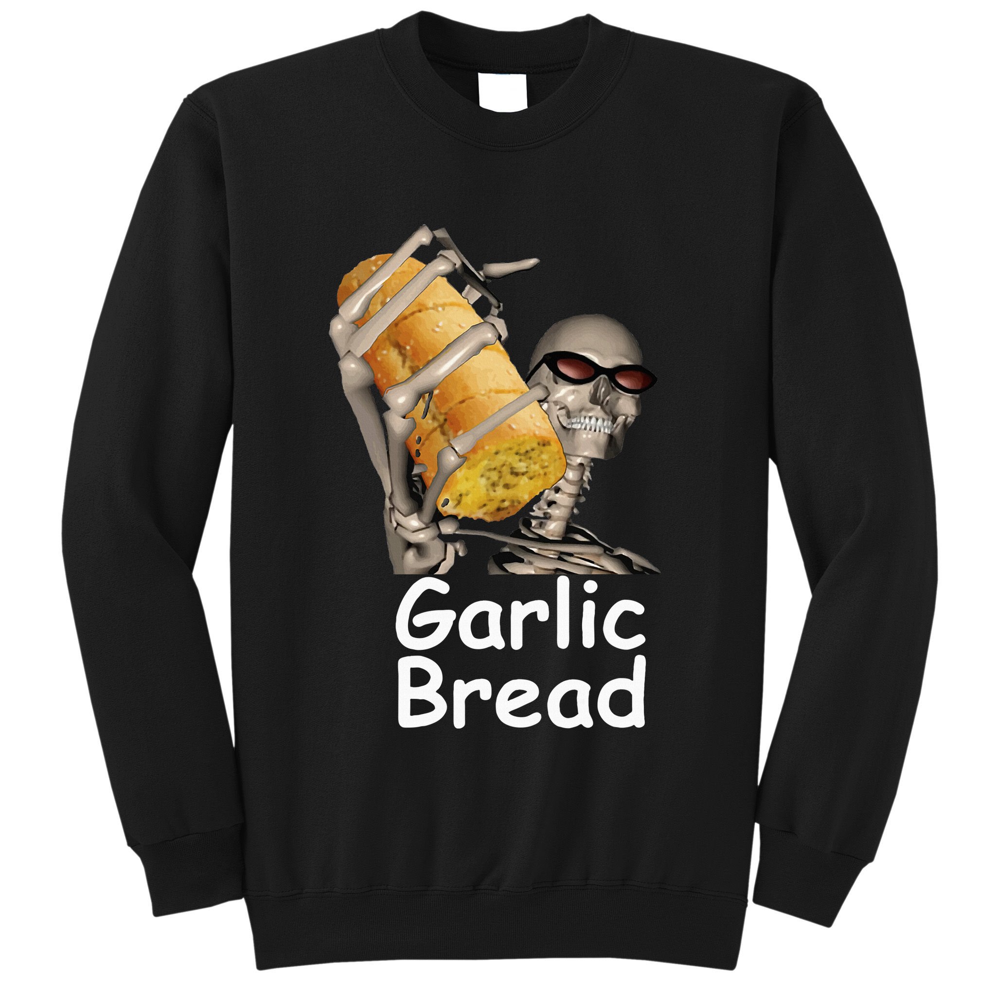 Garlic Bread Skeleton Funny Sweatshirt