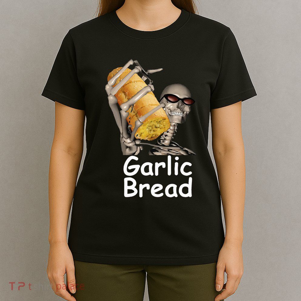 Garlic Bread Skeleton Funny T-Shirt