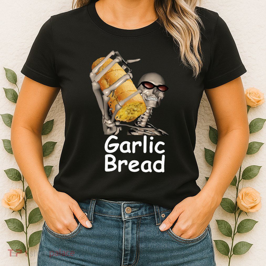 Garlic Bread Skeleton Funny Womens T-Shirt