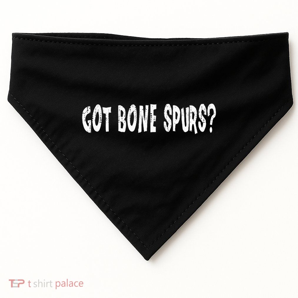 Got Bone Spurs Funny Anti Trump Military Veteran USA-Made Doggie Bandana