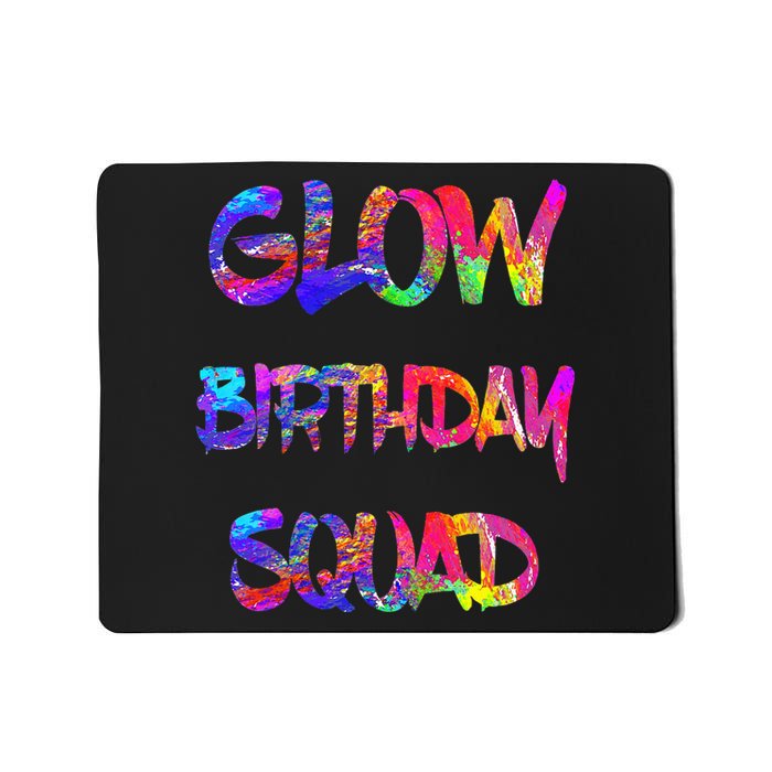 Glow Birthday Squad Glow Party 80s Group Party Team Mousepad