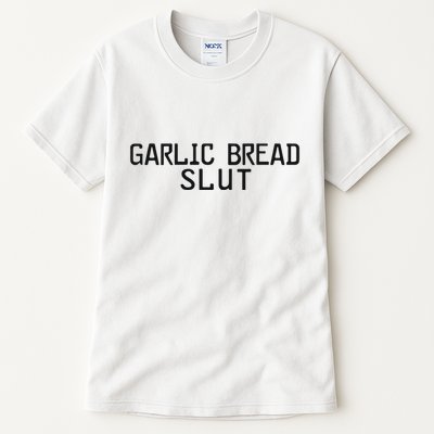 Garlic Bread Slut Tall T-Shirt